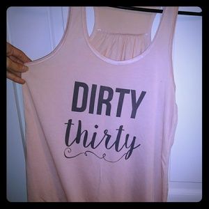Dirty Thirty Tank Top